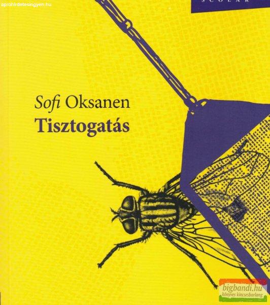 Sofi Oksanen - Tisztogatás