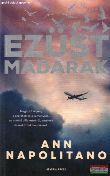 Ann Napolitano - Ezüst madarak
