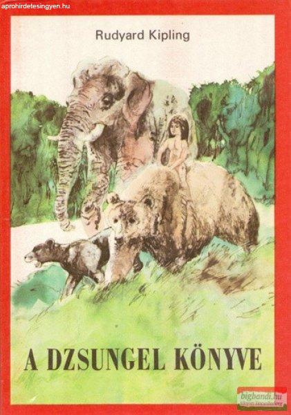 Rudyard Kipling - A dzsungel könyve 