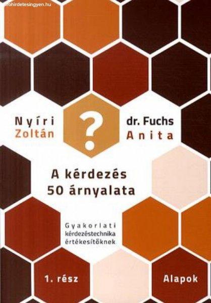 Fuchs Anita Nyíri Zoltán - A kérdezés 50 árnyalata I.