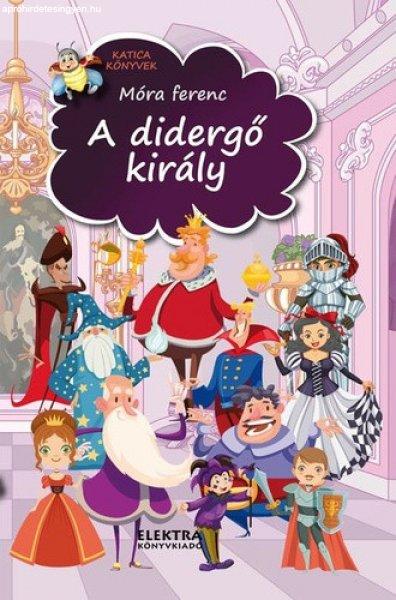 Móra Ferenc: A didergő király