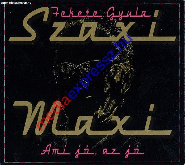 Fekete Gyula Szaxi Maxi - Ami Jó, Az Jó Digipack CD
