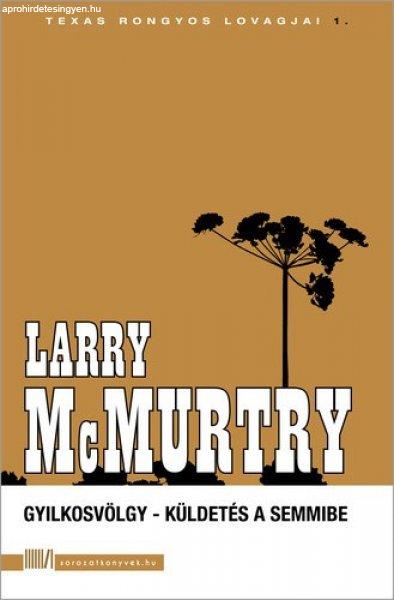 Larry McMurtry Gyilkosvölgy ?– Küldetés a semmibe Jó állapotú antikvár