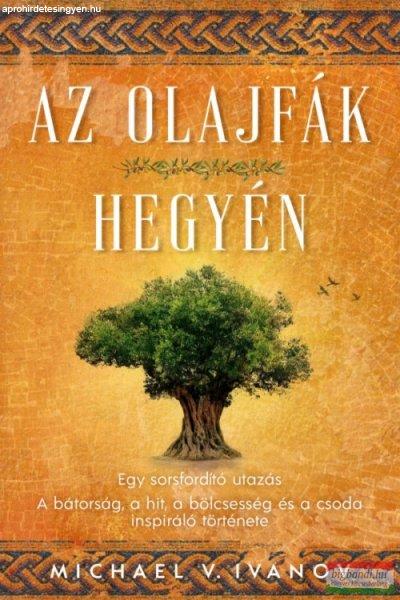 Michael V. Ivanov - Az olajfák hegyén