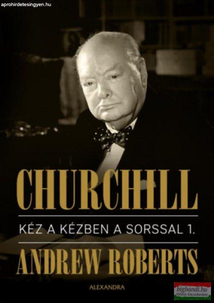 Andrew Roberts - Churchill I.-II. - Kéz a kézben a sorssal