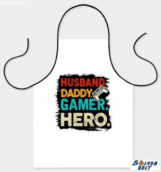 Szakács kötény, Husband, Daddy, Gamer, Hero