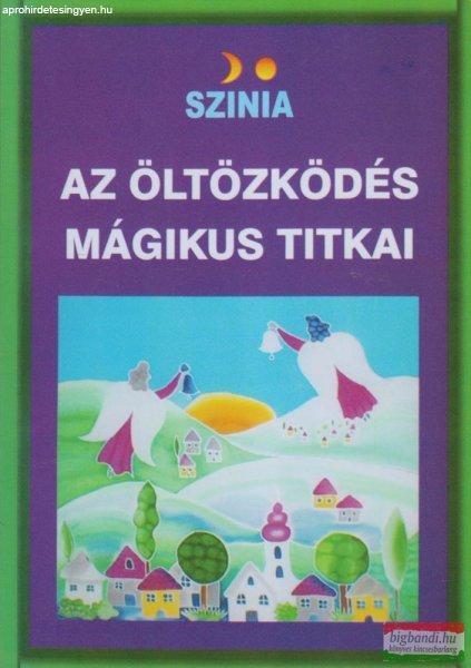 Színia (Bodnár Erika) - Az öltözködés mágikus titkai