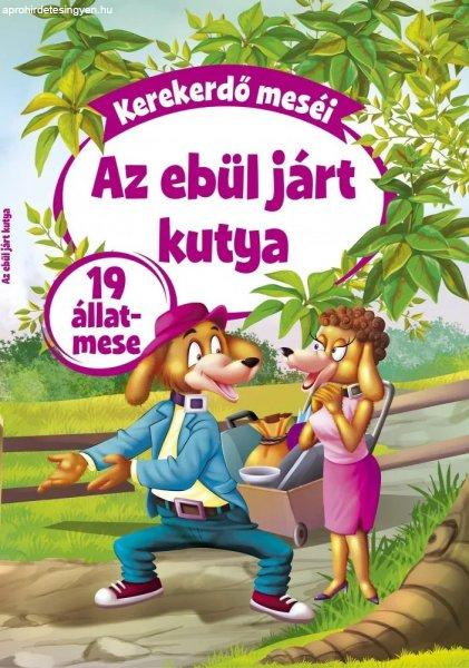 Kerekerdő meséi: Az ebül járt kutya 