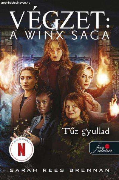 Sarah Rees Brennan - Tűz gyullad (Végzet – A Winx Saga 2.)