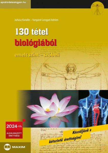 130 TÉTEL BIOLÓGIÁBÓL (emelt szint - szóbeli) 