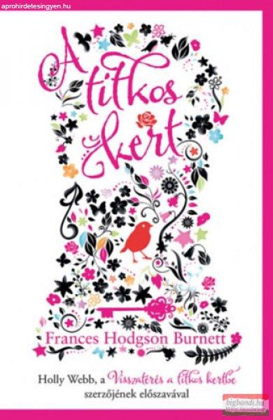 Frances Hodgson Burnett - A titkos kert 