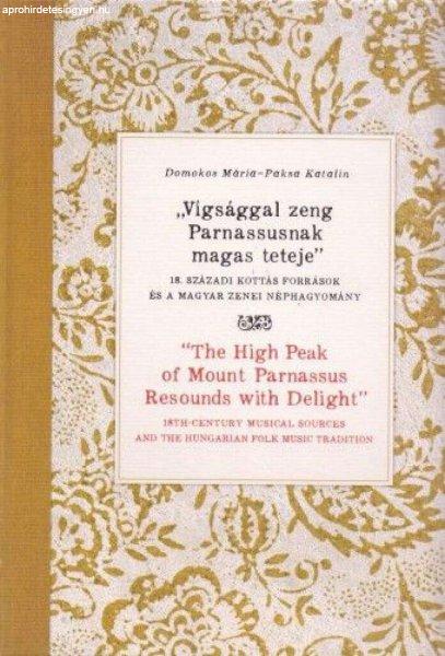 Vígsággal zeng Parnassusnak magas teteje - 18. századi kottás források és
a magyar zenei néphagyomány