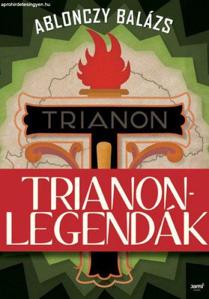 Ablonczy Balázs: Trianon-legendák