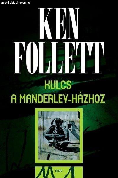 Ken Follett - Kulcs a Manderley-házhoz