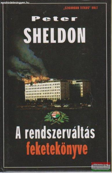 Peter Sheldon - A rendszerváltás feketekönyve