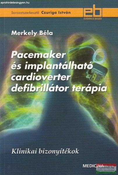Merkely Béla - Pacemaker és implantálható cardioverter defibrillátor
terápia
