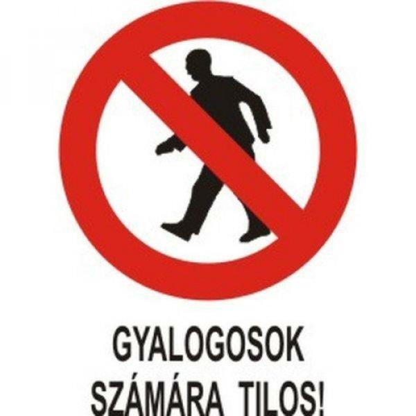 Gyalogosok számára tilos! - öntapadó, 150*100 mm