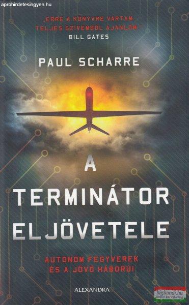 Paul Scharre - A terminátor eljövetele