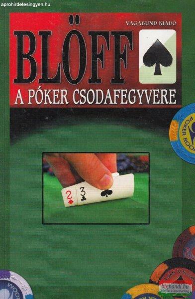 Vágó Csaba - Blöff - A póker csodafegyvere