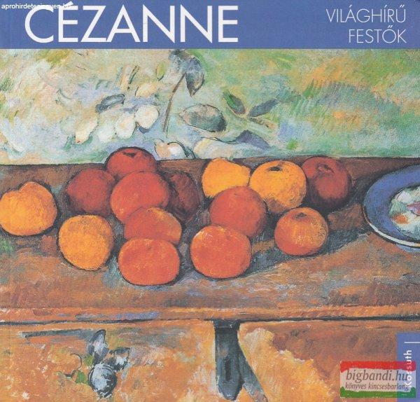 Cézanne - Világhírű festők