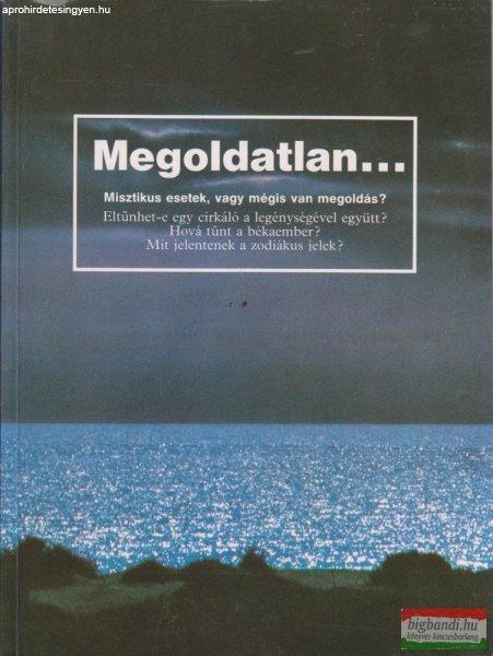 Kirschner Dávid ford. - Megoldatlan... - Misztikus esetek, vagy mégis van
megoldás? 