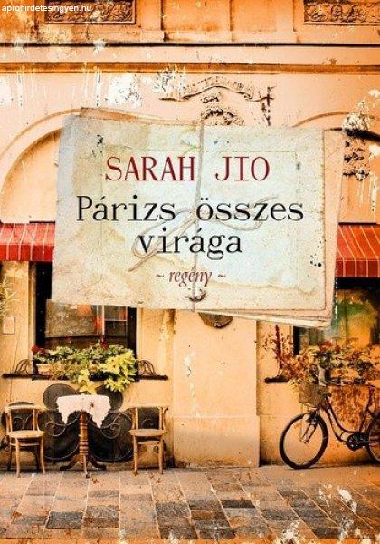 Sarah Jio Párizs összes virága Jó állapotú szépséghibás sárgult
lapélek