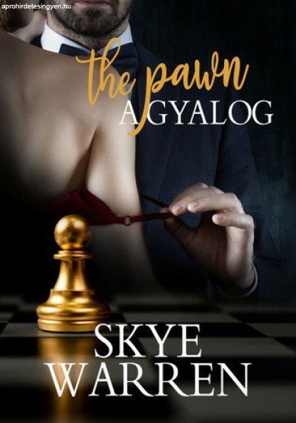 Skye Warren: The Pawn – A gyalog (Endgame-trilógia 1.)