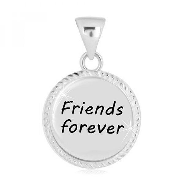 925 ezüst medál - kör alakzat vágatokkal, "Friends forever"
felirattal