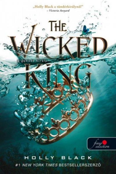 Holly Black - The Wicked King - A gonosz király - A levegő népe 2.