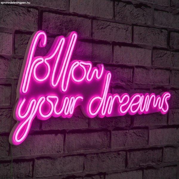 Follow Your Dreams - Pink Dekoratív műanyag LED világítás 60x2x32
Rózsaszín