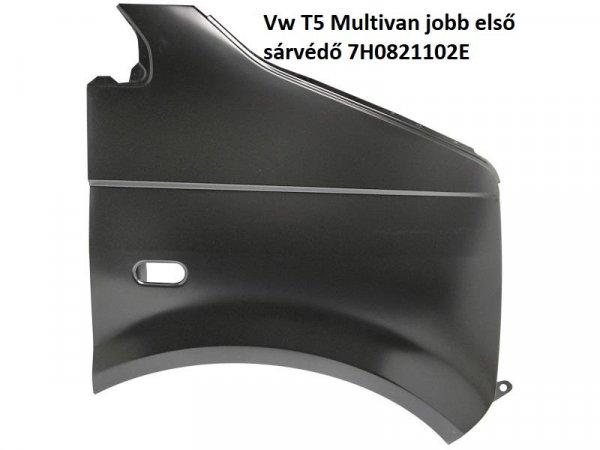 Vw T5 Multivan jobb első sárvédő 7H0821102E