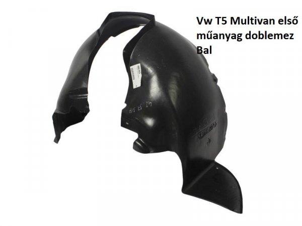 Vw T5 Multivan első műanyag doblemez Bal-Jobb