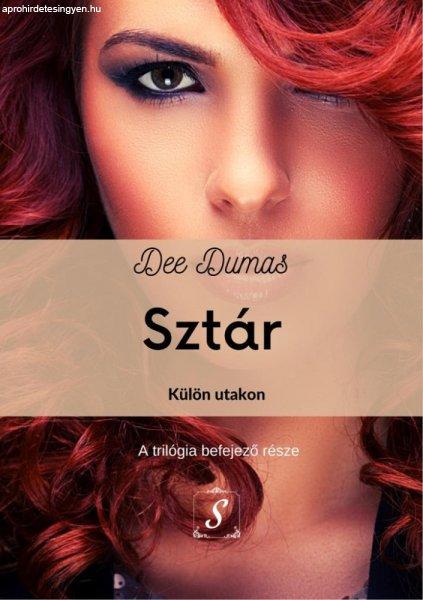 Dee Dumas - Sztár - Külön utakon (Sztár 3.)