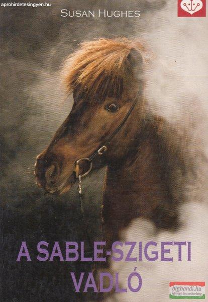 Susan Hughes - A Sable-szigeti vadló