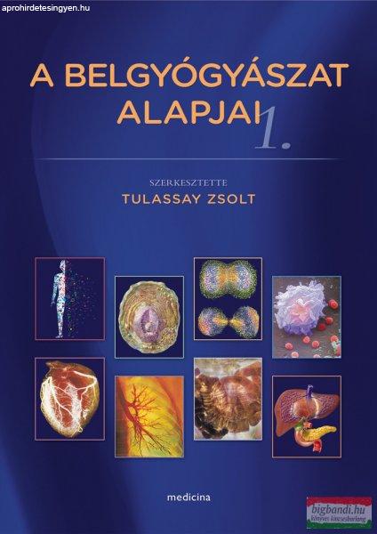 Tulassay Zsolt szerk. - A belgyógyászat alapjai 1-2.