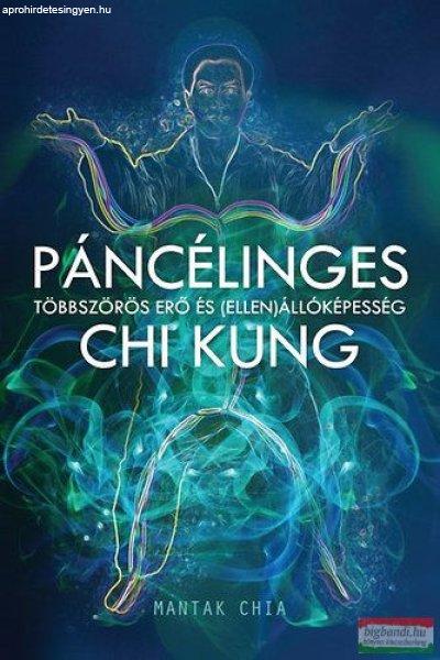 Mantak Chia - Páncélinges Chi Kung - Többszörös erő és
(ellen)állóképesség 