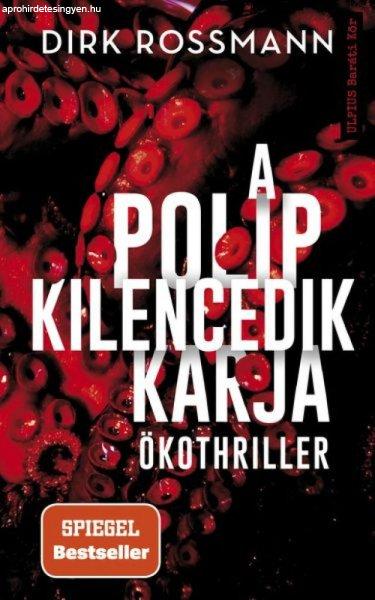 Dirk Rossmann: A polip kilencedik karja - Klímakatasztrófa vagy Világkormány
