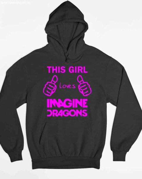 This girl loves Imagine Dragons pulóver - egyedi mintás, 4 színben, 5
méretben