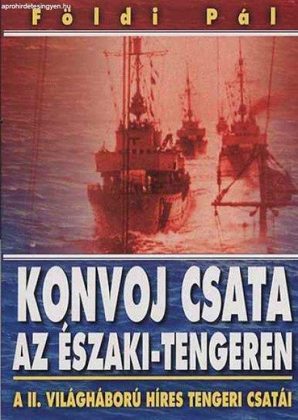 Földi Pál: Konvoj csata az Északi-tengeren