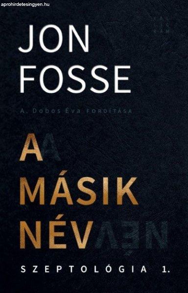Jon Fosse: A másik név - Szeptológia I. 