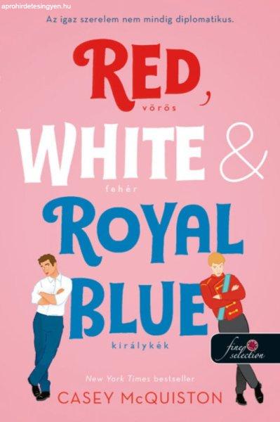 Casey McQuiston: Red, White, & Royal Blue - Vörös, fehér és királykék 