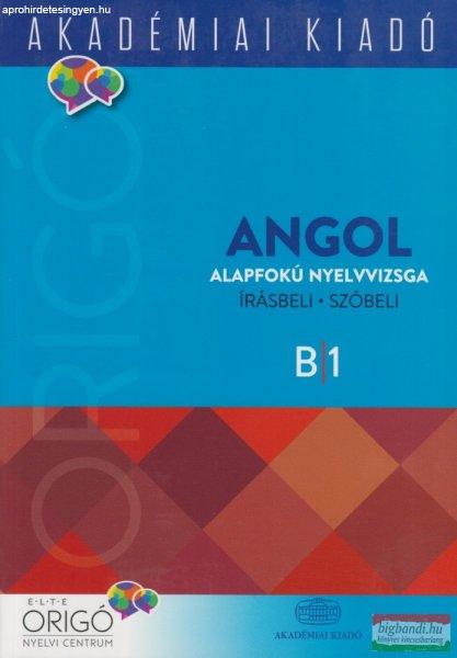 Origó - Angol alapfokú nyelvvizsga írásbeli, szóbeli B1 - virtuális
melléklettel