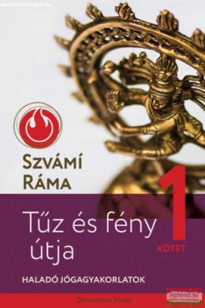 Szvámí Ráma - Tűz és fény útja 1. - Haladó jógagyakorlatok