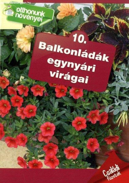 Otthonunk növényei 10. - Balkonládák egynyári virágai