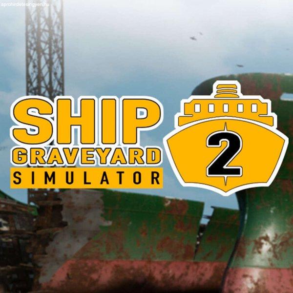 Ship Graveyard Simulator 2 (Digitális kulcs - PC)