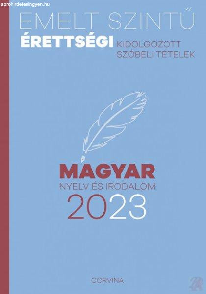 EMELT SZINTŰ ÉRETTSÉGI - MAGYAR NYELV ÉS IRODALOM - 2023