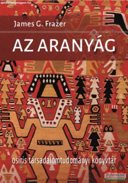 James G. Frazer - Az Aranyág