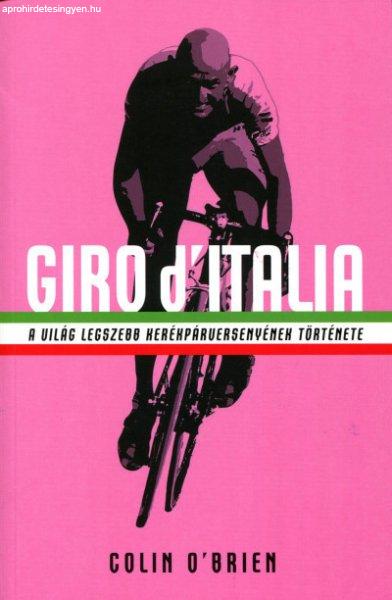 Colin O'Brien - Giro d'Italia - A világ legszebb
kerékpárversenyének története