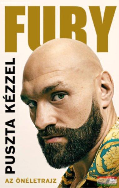 Tyson Fury - Puszta kézzel - Az önéletrajz