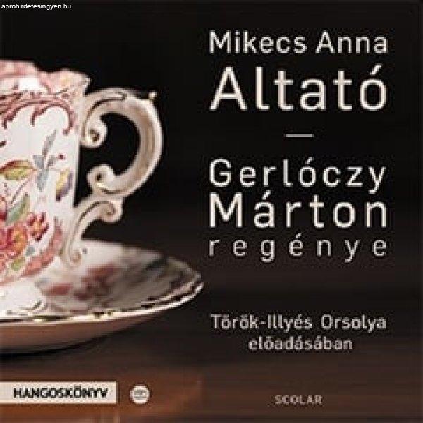 Gerlóczy Márton - Mikecs Anna: Altató - Török-Illyés Orsolya
előadásában